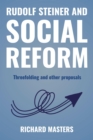 RUDOLF STEINER AND SOCIAL REFORM - eBook