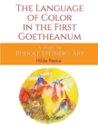 The Language of Color in the First Goetheanum : A Study of Rudolf Steiner's Art - Book