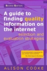A Guide to Finding Quality Information on the Internet : Selection and Evaluation Strategies - Book