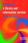 Setting Up a Library and Information Service from Scratch - Book