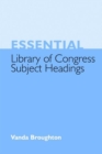Essential Library of Congress Subject Headings - Book