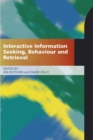 Interactive Information Seeking, Behaviour and Retrieval - Book