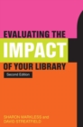Evaluating the Impact of Your Library - Book