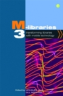 M-Libraries 3 : Transforming libraries with mobile technology - eBook