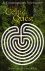 The Celtic Quest : A Contemporary Spirituality - Book