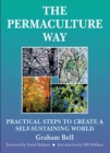 Permaculture Way: Practical Steps to Create a Self-Sustaining World - Book