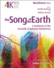 Song of the Earth : A Synthesis of the Scientific and Spiritual Worldviews - Book