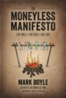 Moneyless Manifesto: Live Well. Live Rich. Live Free. - Book