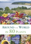 Around the world in 80 plants : An edible perrenial vegetable adventure for temperate climates - Book