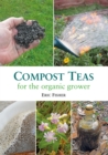 Compost Teas for the Organic Grower - Book