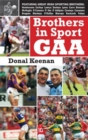 Brothers in Sport GAA : GAA Family Dynasties - eBook