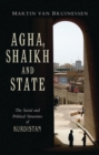 Agha, Shaikh and Khan : Social and Political Structures of Kurdistan - Book