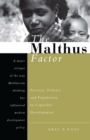 The Malthus Factor : Poverty, Politics and Population in Capitalist Development - Book