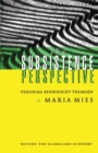 The Subsistence Perspective : Beyond the Globalised Economy - Book