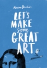 Let's Make Some Great Art - Book