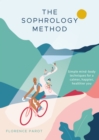 The Sophrology Method : Simple mind-body techniques for a calmer, happier, healthier you - eBook