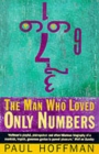 The Man Who Loved Only Numbers : The Story of Paul Erdos and the Search for Mathematical Truth - Book