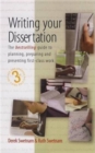 Writing Your Dissertation, 3rd Edition : The Bestselling Guide to Planning, Preparing and Presenting First-Class Work - Book