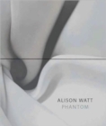 Alison Watt : Phantom - Book