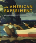 An American Experiment : George Bellows and the Ashcan Painters - Book