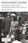 Imagining Home : Gender, Race And National Identity, 1945-1964 - Book