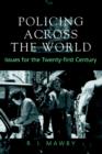 Policing Across the World : Issues for the Twenty-First Century - Book