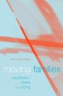 Moving Families : Expatriation, Stress and Coping - Book
