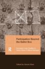 Participation Beyond the Ballot Box : European Case Studies in State-Citizen Political Dialogue - Book