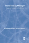 Transforming Managers : Engendering Change in the Public Sector - Book