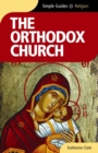 The Orthodox Church - Simple Guides - Book