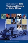 The Strategic Survey 2016 : The Annual Review of World Affairs - Book