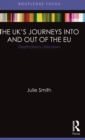 The UK’s Journeys into and out of the EU : Destinations Unknown - Book