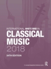 International Who's Who in Classical Music 2018 - Book