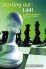 Starting Out: 1d4 : A Reliable Repertoire For The Opening Player - Book