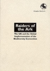 The Raiders of the Ark : UK and the Implementation of the Biodiversity Convention Globally - Book