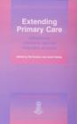 Extending Primary Care : Polyclinics, Resource Centres, Hospital-at-Home - Book