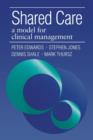 Shared Care : A Model for Clinical Management - Book