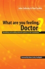 What are You Feeling Doctor? : Identifying and Avoiding Defensive Patterns in the Consultation - Book