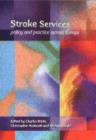 Stroke Services : Policy and Practice Across Europe - Book