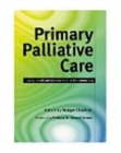 Primary Palliative Care : Dying, Death and Bereavement in the Community - Book