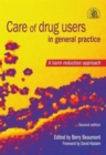 Care of Drug Users in General Practice : A Harm Reduction Approach, Second Edition - Book