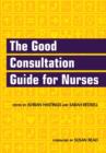 The Good Consultation Guide for Nurses - Book
