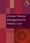 Chronic Disease Management in Primary Care : Quality and Outcomes - Book