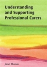 Understanding and Supporting Professional Carers - Book