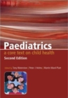Paediatrics : A Core Text on Child Health, Second Edition - Book
