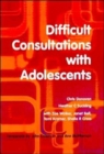 Difficult Consultations with Adolescents - Book