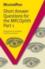 Short Answer Questions for the MRCOphth Part 1 - Book