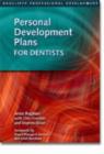 Personal Development Plans for Dentists : The New Approach to Continuing Professional Development - Book