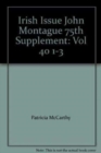 Irish Issue John Montague 75th Supplement : Vol 40 1-3 - Book