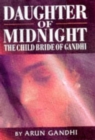 Daughter of Midnight : The Child Bride of Gandhi - Book